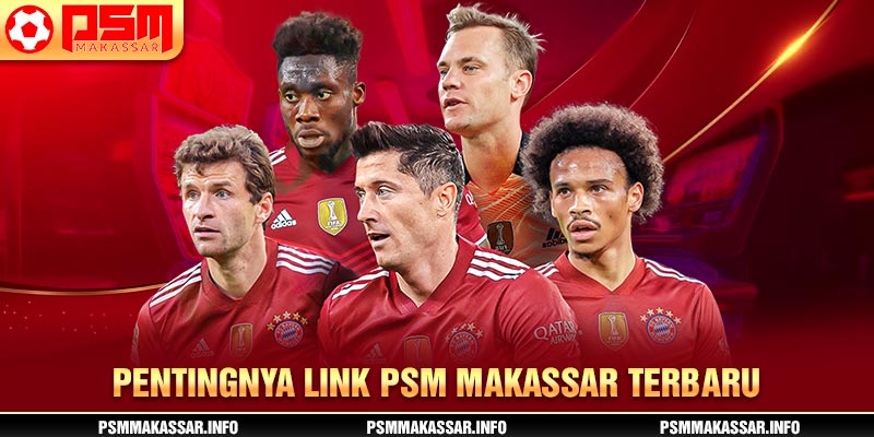 Pentingnya link PSM Makassar terbaru