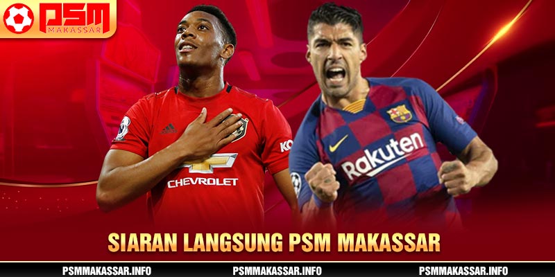 Siaran langsung PSM Makassar 